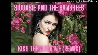 SIOUXSIE amp THE BANSHEES Kiss them for me remix DoM mashup [upl. by Snej]