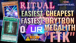 Easiest Cheapest Fastest 0 UR quotFTKquot Drytron Megalith for Ritual Festival  YuGiOh Master Duel [upl. by Teryn]