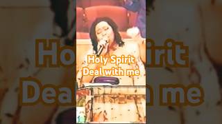 Holy Spirit Deal With Me 🎵 [upl. by Eciened]