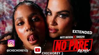 99 Natti Natasha x Tokischa No Pare Remix Extended  ChichoRey [upl. by Easton]