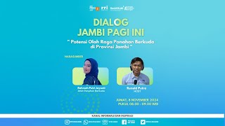 🔴LIVE DIALOG JAMBI PAGI INI  JUMAT 08 NOVEMBER 2024 [upl. by Caniff874]