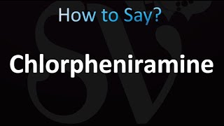 How to Pronounce Chlorpheniramine [upl. by Adelle]