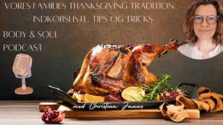 18 Vores families Thanksgiving tradition  indkøbsliste tips og tricks [upl. by Armond]