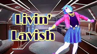 Just Dance 2020 Livin Lavish by Professure Tox FANMADE MASHUP [upl. by Eelynnhoj587]