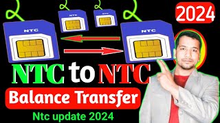 How To Transfer Balance In Ntc To Ntc  Ntc To Ntc मा Balance Transfer Kasari garne Ntc Update 2024 [upl. by Faline195]