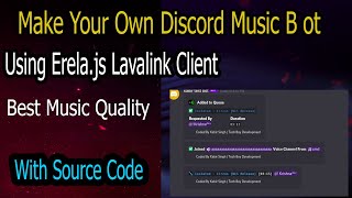 Complete Music Bot Tutorial Using Erelajs Lavalink Client DiscordJS V13  Music Bot Source Code [upl. by Dlorad]