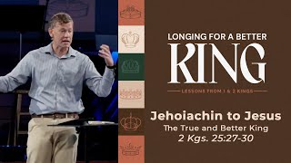 Jehoiachin to Jesus The True and Better King  Christ Community  Olathe  Nathan Miller [upl. by Mordecai]