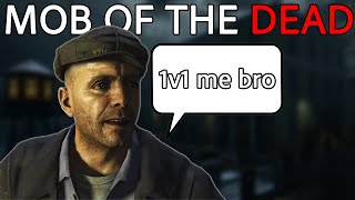 Bro Really Lost the 1v1  Mob of the Dead Funny Moments [upl. by Doone]