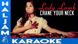 Lady Lamb  Crane Your Neck karaoke [upl. by Htabazile11]