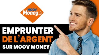 Comment Emprunter de L’Argent Sur Moov Money [upl. by Juliana44]