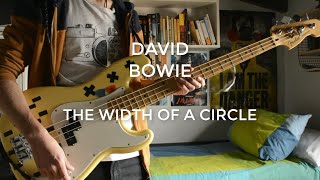 David Bowie  THE WIDTH OF A CIRCLE bass cover [upl. by Aigroeg]