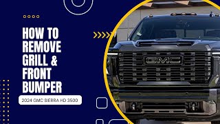 How to remove front bumper amp grill of your 2024 3500 GMC sierra HD Denali [upl. by Nnylaj510]