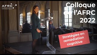 8 Stratégies en remédiation cognitive  diversité et utilité  AFRC 2022 🔺🟪🔵 [upl. by Ajiak]