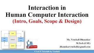 HCI 31 Interaction in Human Computer Interaction  Interaction Goals  Scope  Design [upl. by Oicnoel]