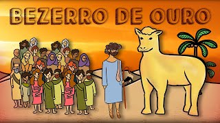 História Bíblica Para Crianças O BEZERRO DE OURO  O Grande Livro [upl. by Eelac]