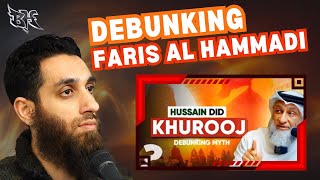 HUSSAIN رضي الله عنه DID KHUROOJ  DEBUNKING FARIS AL HAMMADI Farishammadi [upl. by Noved588]