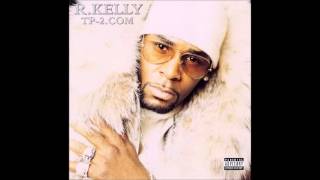 R Kelly  TP2 [upl. by Affrica]