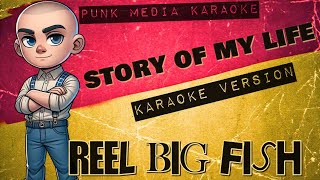 Reel Big Fish  Story Of My Life Karaoke Version Instrumental  PMK [upl. by Bohon]