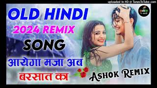 Aayega Maza Ab Barsaat Ka Dj Drk Night King Dj Remix Song Aayega Maja Ab Barsat Ka Hindi Dj Remix🎵 [upl. by Udall]