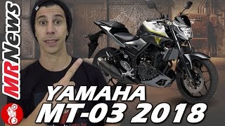 YAMAHA MT03 2018 O QUE HÁ DE NOVO  MRNews [upl. by Assiluy271]