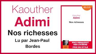 quotNos richessesquot de Kaouther Adimi lu par JeanPaul Bordes  Livre audio [upl. by Darill372]