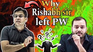 Rishabh sir Left Physics wallah Why ⁉️ Rishabh Sir Quit PW 😭💔 [upl. by Ettolrahs574]