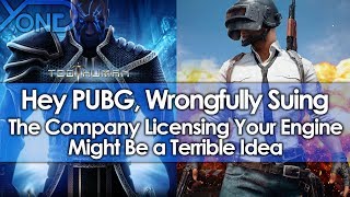 Hey PUBG Wrongfully Suing the Company Licensing Your Engine Might Be a Terrible Idea [upl. by Adnylam320]