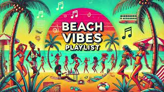 Beach Vibes Music Playlist 2024  Summer Mix Chillout Songs [upl. by Meares]