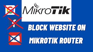 របៀប block website on Mikrotik Router  Layer7 Protocol  Firewall Filter [upl. by Suivat42]