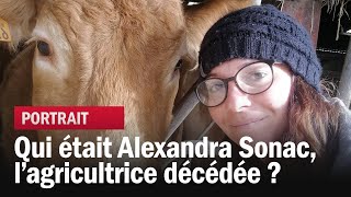 Qui était Alexandra Sonac lagricultrice décédée [upl. by Andreana]