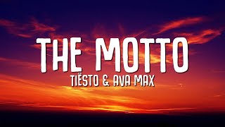 Tiësto Ava Max  The Motto Lyrics [upl. by Diet]