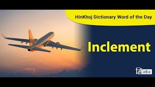 Meaning of Inclement in Hindi  HinKhoj Dictionary [upl. by Melisandra]