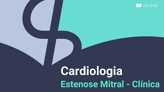 Cardiologia  Estenose mitral Clínica [upl. by Polinski853]