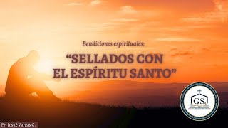 Sellados con el Espíritu Santo [upl. by Aimahs]