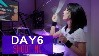 DAY6데이식스  Shoot Me DRUM  COVER By SUBIN [upl. by Maddie27]