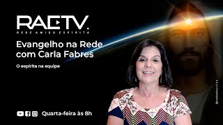 Nós e os Desencarnados  Evangelho na Rede om Carla Fabres [upl. by Faubion]