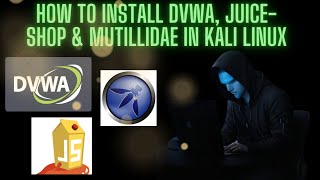 How to install DVWA JUICESHOP and MUTILLIDAE in kali linux [upl. by Laroc]