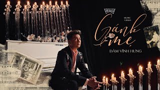 Gánh Mẹ  Đàm Vĩnh Hưng  Official Music Video [upl. by Erina]