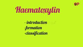 Haematoxylin introduction formation of haematin classification [upl. by Oryaj]