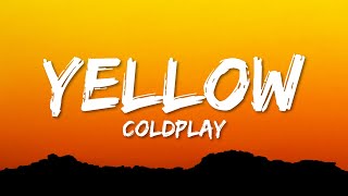 Coldplay  Yellow Lyrics [upl. by Atteselrahc]