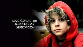 Bob Sinclar  Love Generation HD [upl. by Naleag973]