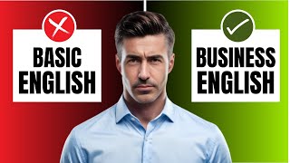 Basic English vs Business English Elevate Your Communication Skills [upl. by Sadnalor]