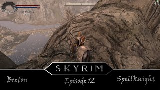 Skyrim Part  12 Breton SpellKnight Namiras Coven Beldama Coven Forsworn Spellknight Armor [upl. by Kado]