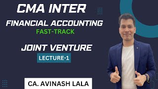 CMA Inter Financial Accounting Fast Track Course  Joint Venture 1st Class by CA Avinash Lala [upl. by Walling]