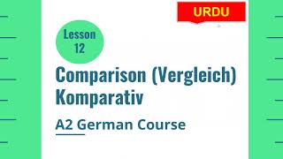 Comparative Adjectives in German Language  Comparative Forms in GermanA2 German Course  Lesson 12 [upl. by Ingar225]