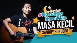 Gimana Sih Masa Kecil Sandhy Sondoro [upl. by Aerdnad]