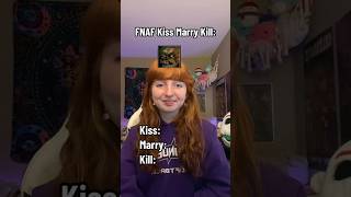 FNAF Fans Introducing FNAF Kiss Marry Kill‼️fnaf fivenightsatfreddys fnafmemes shorts [upl. by Eerised]