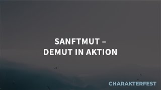 Charakterfest Sanftmut – Demut in Aktion Matthias Theis [upl. by Anaiad]