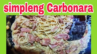 Simpleng Carbonara recipe cooking My sweet lovely elay [upl. by Eiramit]