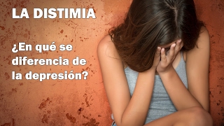 La DISTIMIA ¿En Qué se Diferencia de la DEPRESIÓN [upl. by Kreiker]